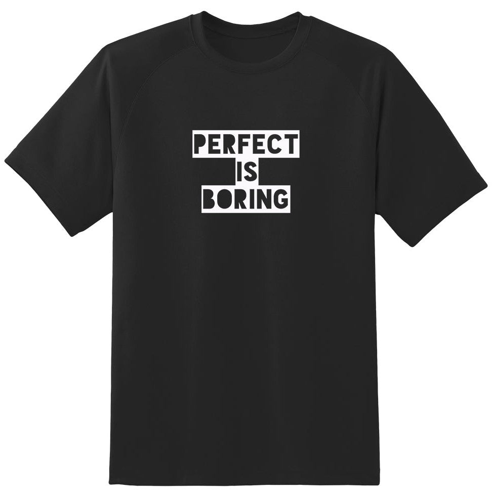 Perfect is Boring (Adult T-Shirt)