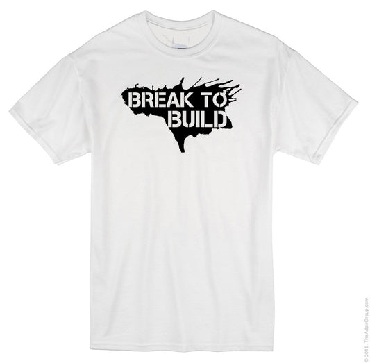 Break to Build (Adult T-Shirt)
