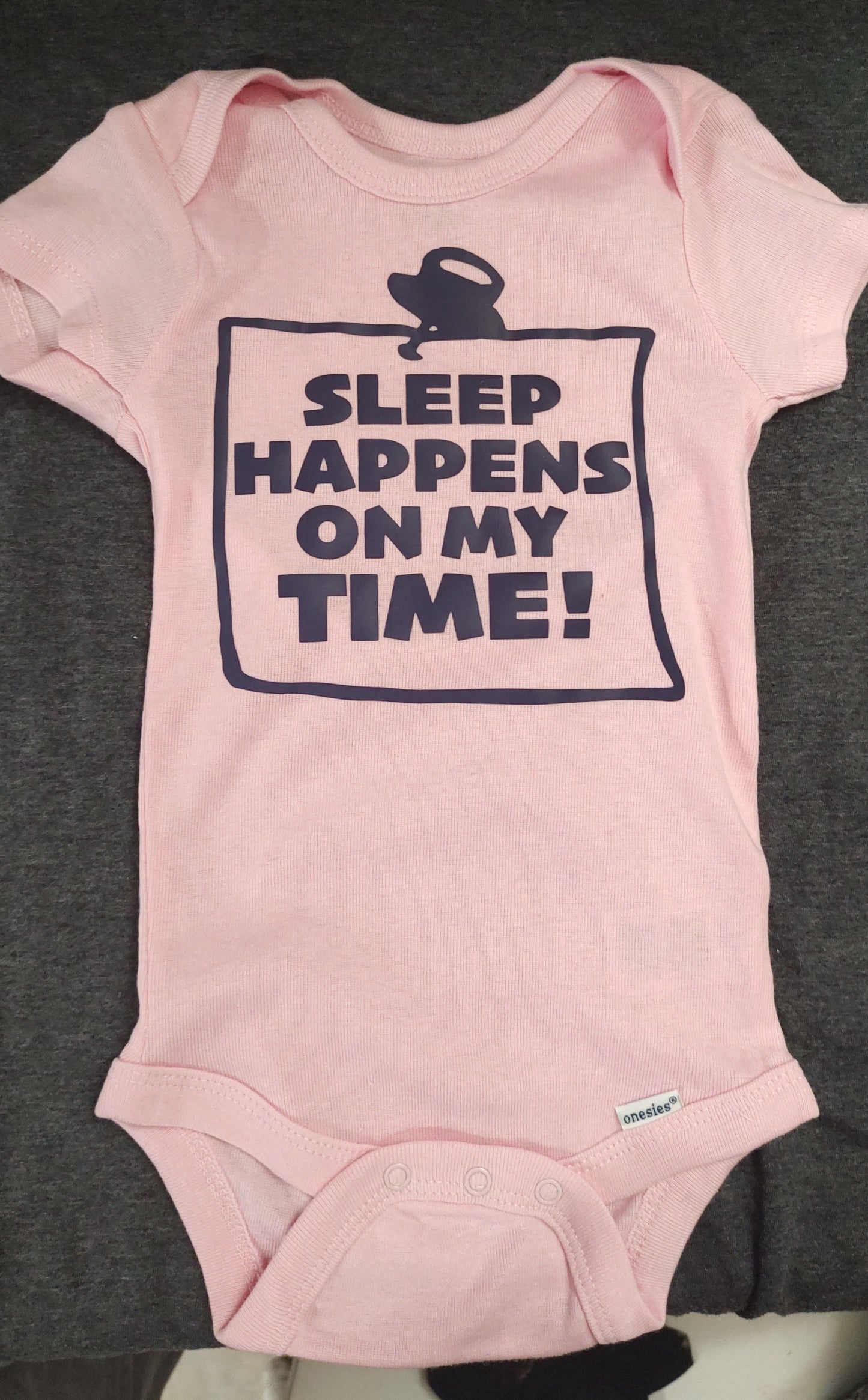 Sleep Happens on My Time (Baby Onesie)