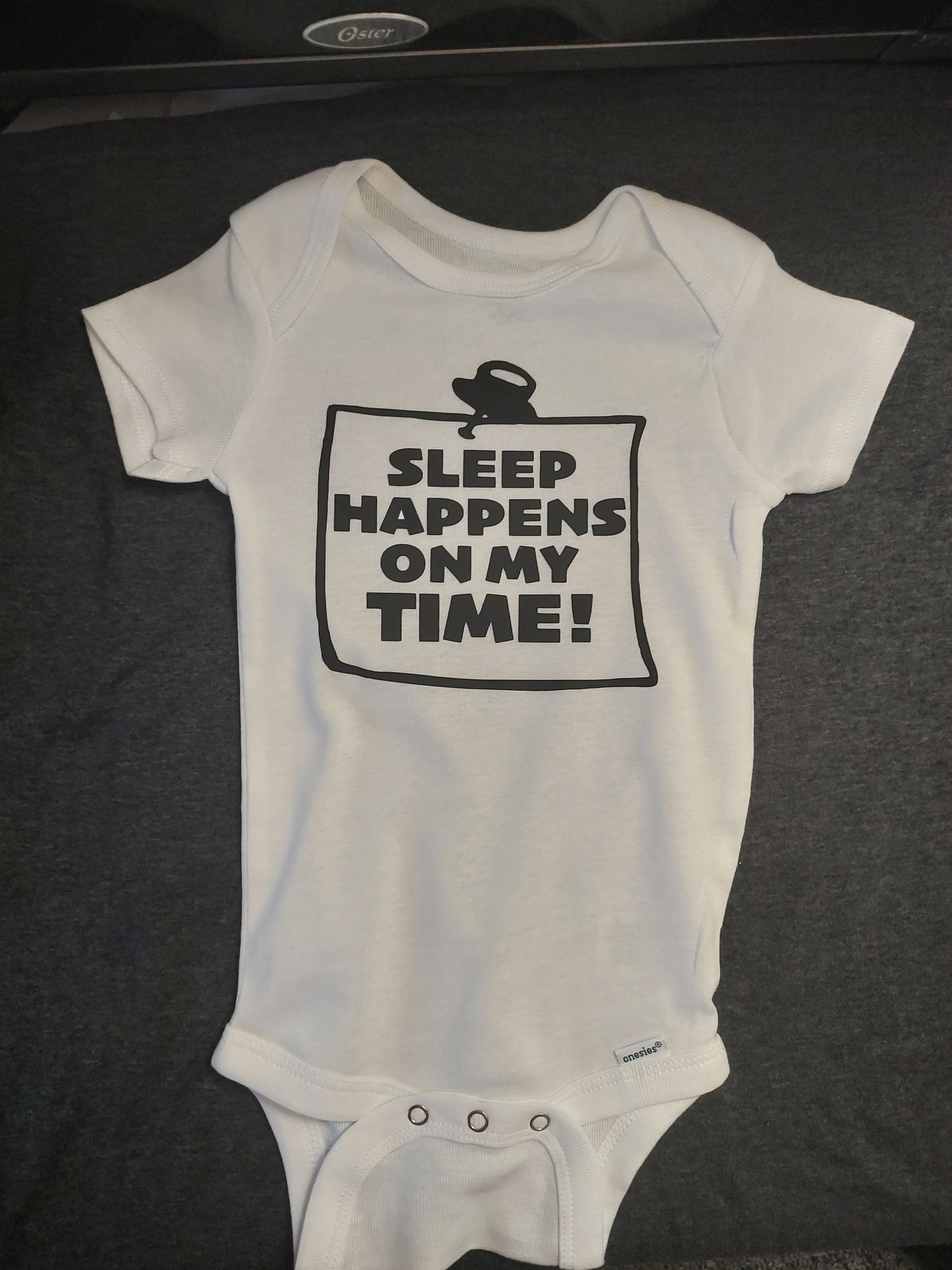 Sleep Happens on My Time (Baby Onesie)