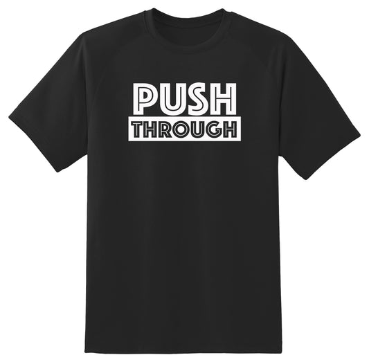 Push Through (Adult T-Shirt)